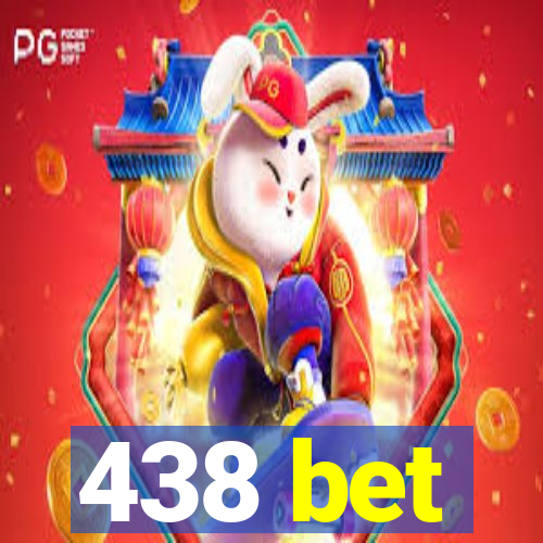 438 bet