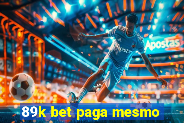 89k bet paga mesmo