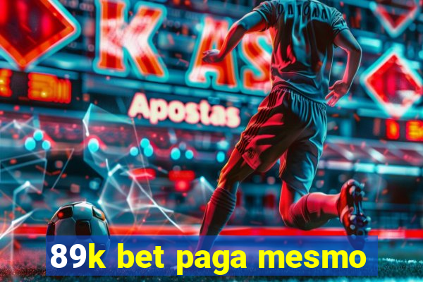 89k bet paga mesmo