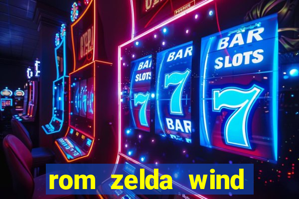 rom zelda wind waker pt br