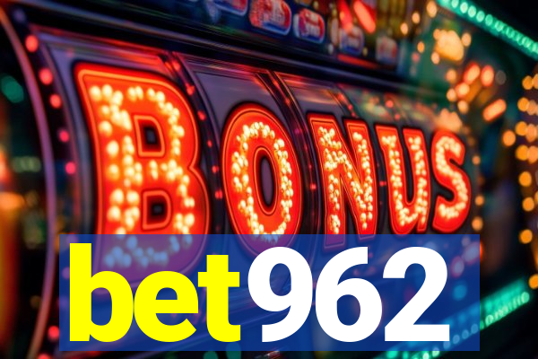 bet962