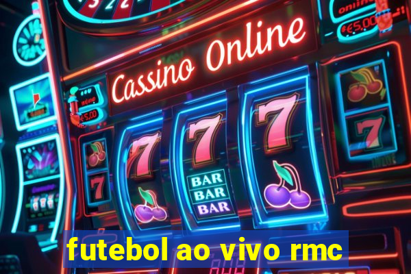 futebol ao vivo rmc