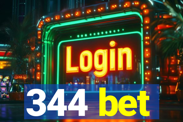 344 bet