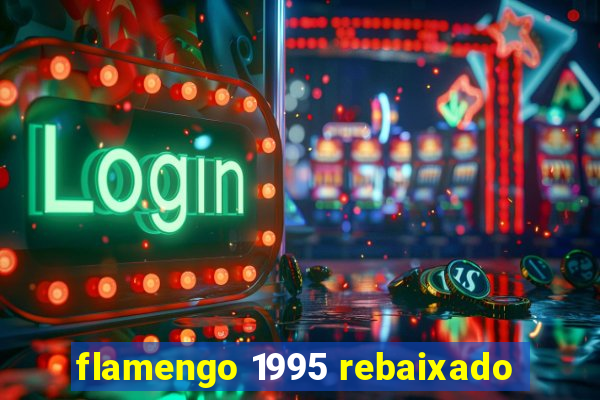 flamengo 1995 rebaixado