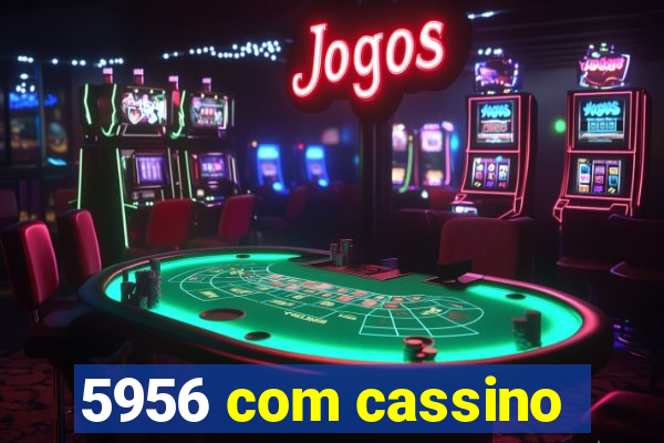 5956 com cassino