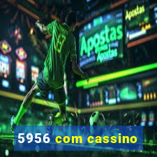 5956 com cassino