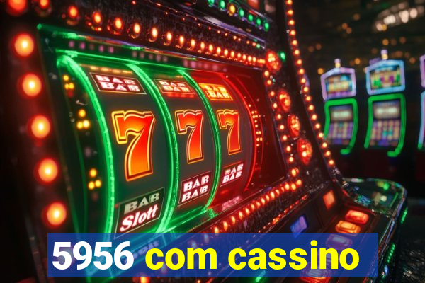 5956 com cassino