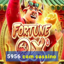 5956 com cassino