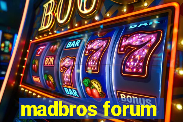 madbros forum