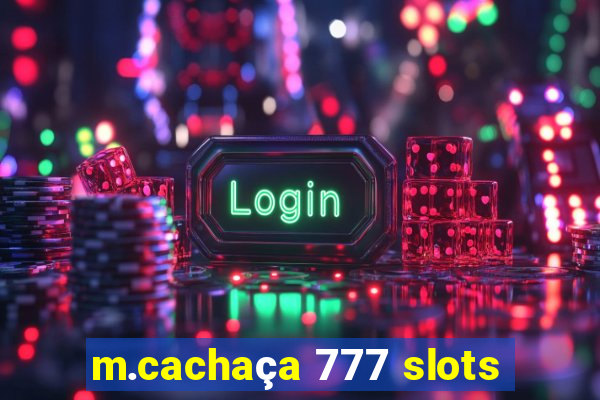 m.cachaça 777 slots