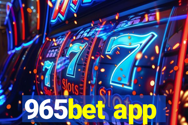 965bet app