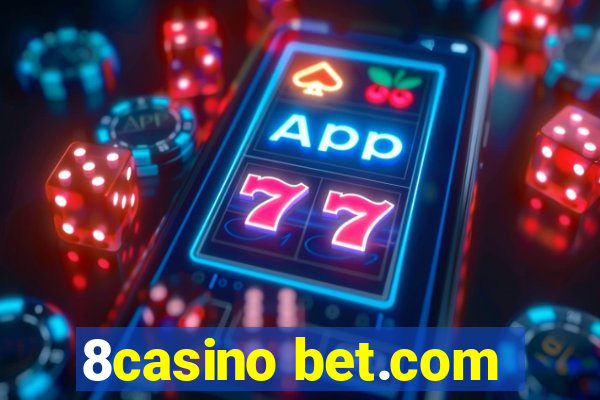 8casino bet.com