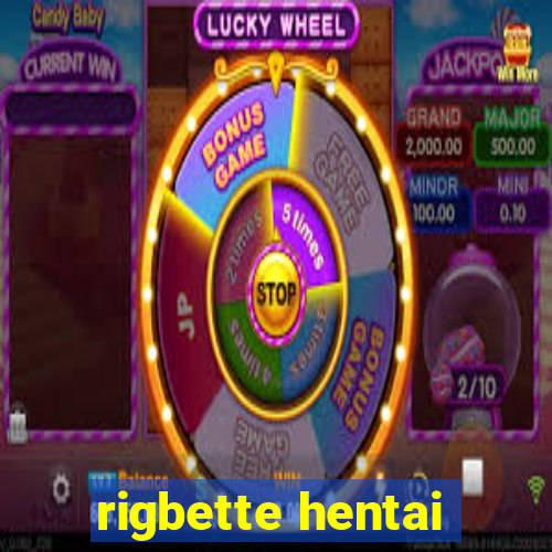 rigbette hentai