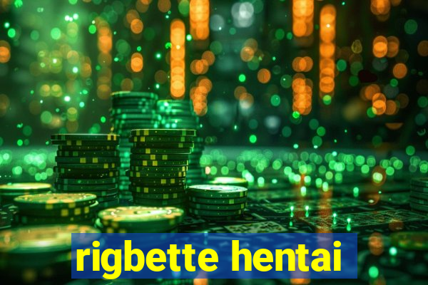 rigbette hentai