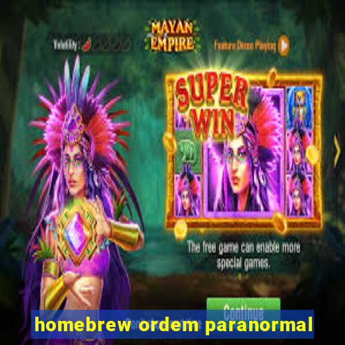 homebrew ordem paranormal