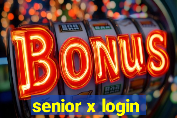 senior x login