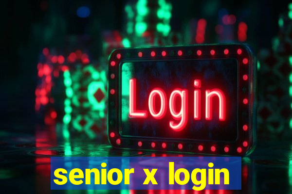 senior x login