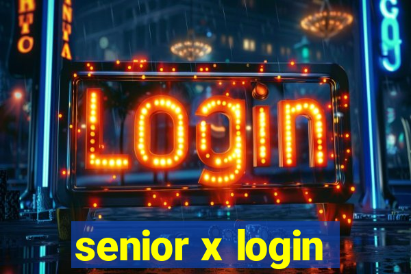 senior x login