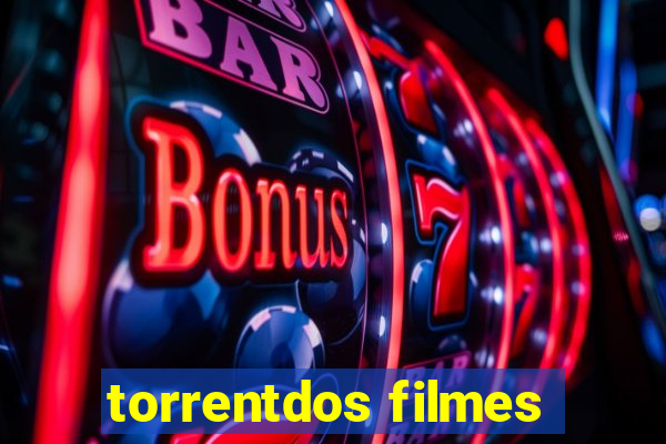 torrentdos filmes