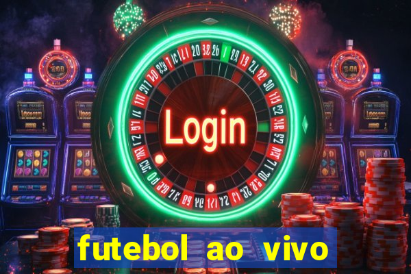 futebol ao vivo multi canais