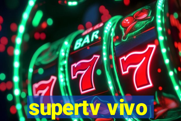 supertv vivo