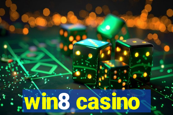 win8 casino