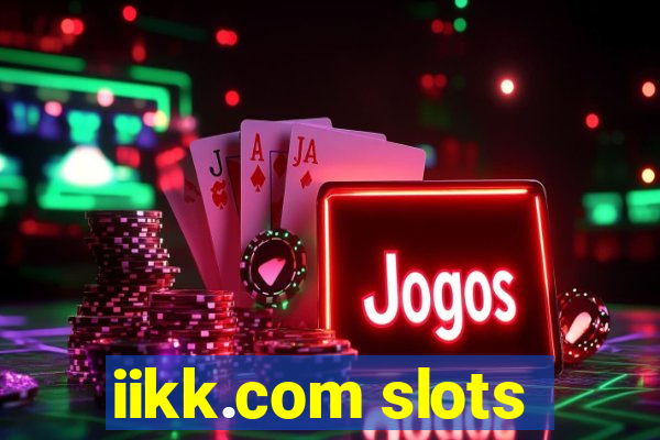 iikk.com slots