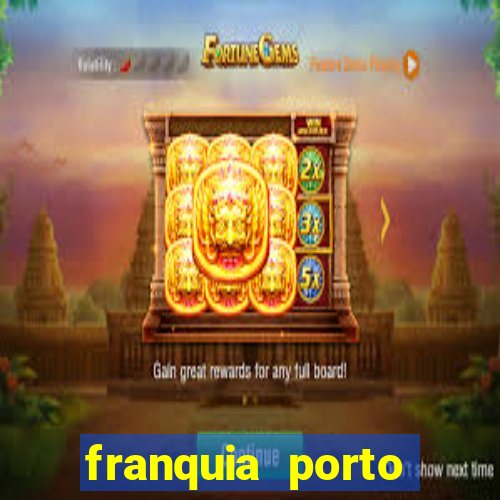 franquia porto seguro valor