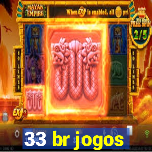 33 br jogos