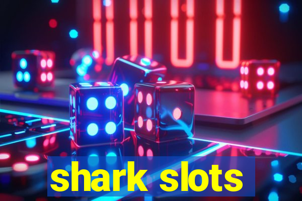 shark slots