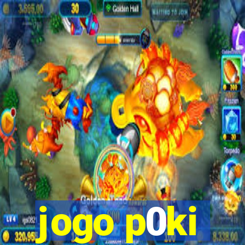 jogo p0ki