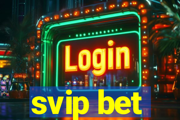 svip bet