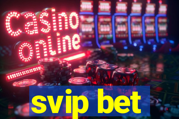 svip bet