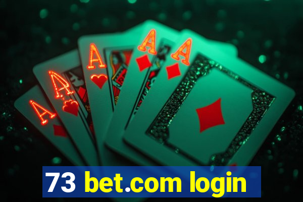 73 bet.com login