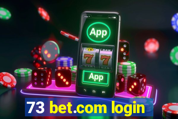 73 bet.com login