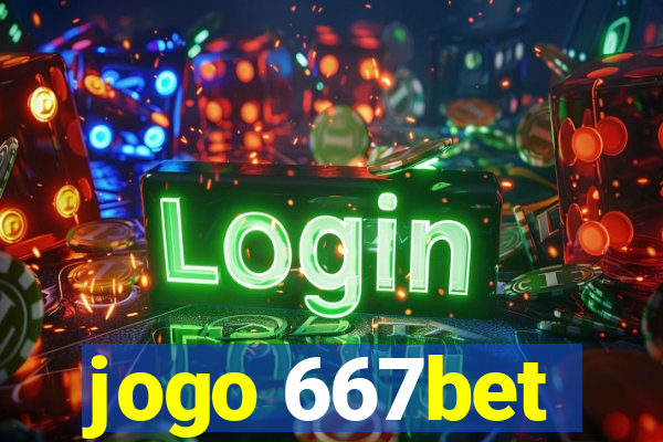 jogo 667bet