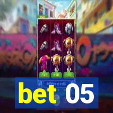 bet 05