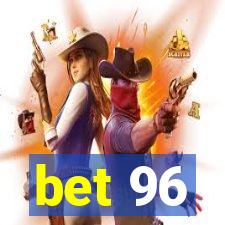 bet 96