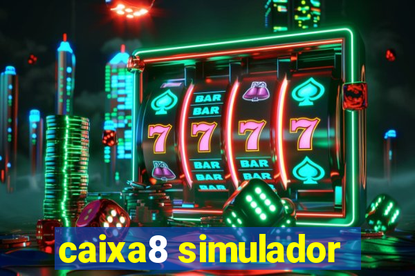 caixa8 simulador