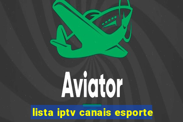 lista iptv canais esporte