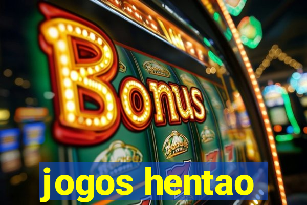 jogos hentao