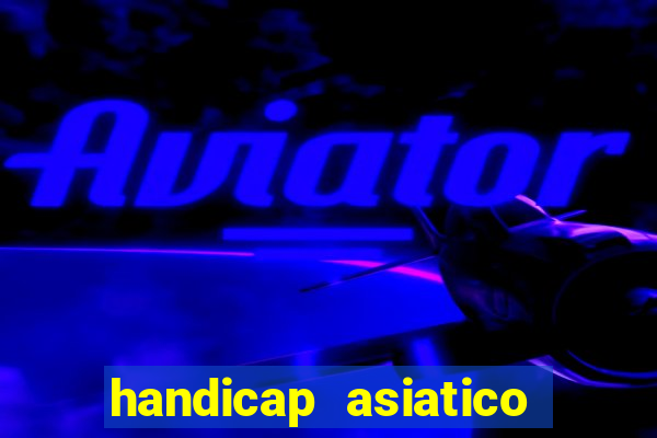 handicap asiatico 0.0 -0.5