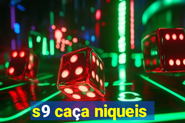 s9 caça niqueis