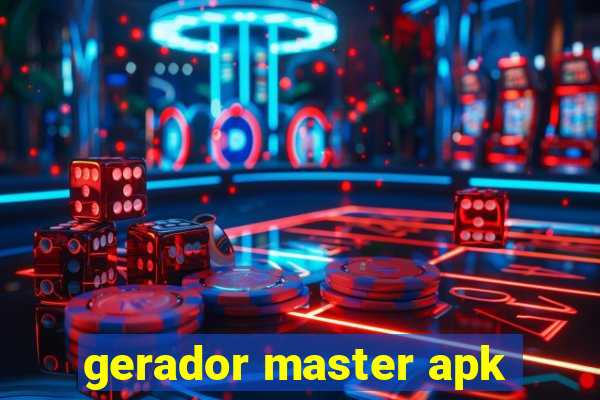 gerador master apk