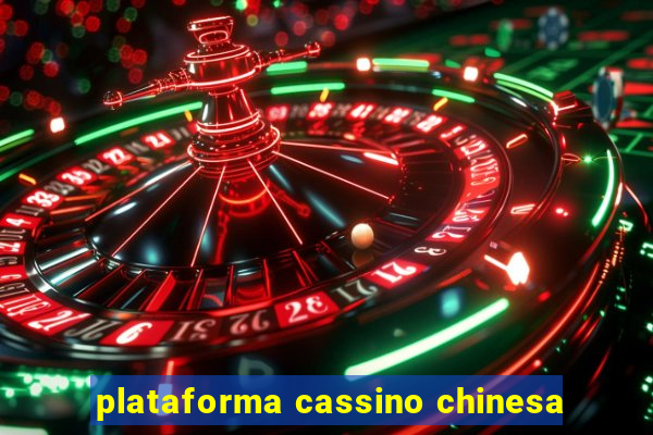 plataforma cassino chinesa