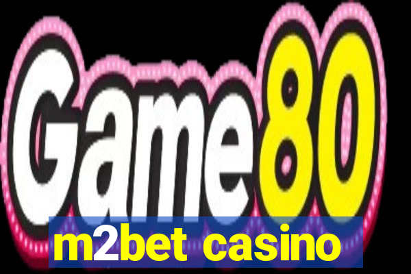 m2bet casino