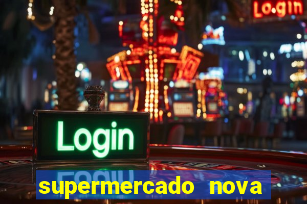 supermercado nova gera  o vila cisper