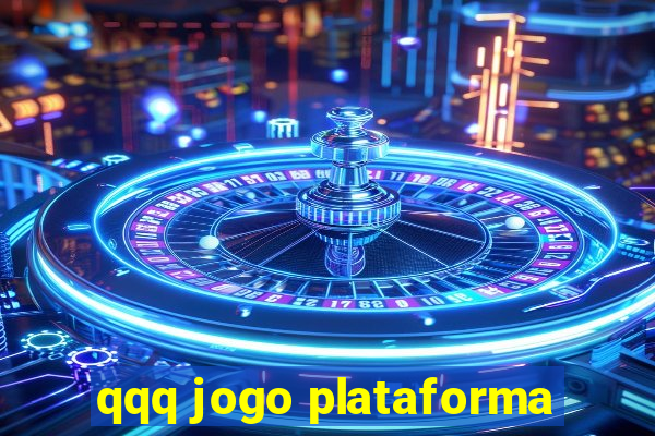 qqq jogo plataforma