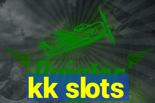 kk slots