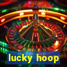 lucky hoop